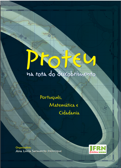 IFRN. Proteu na rota do descobrimento. Natal: Editora do IFRN, 2010. (Livro texto)